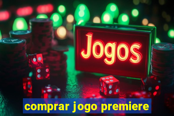 comprar jogo premiere